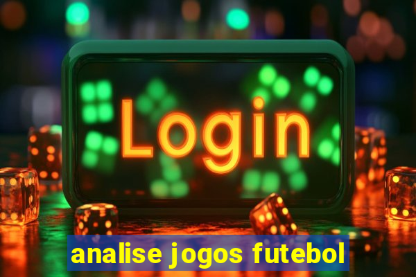 analise jogos futebol